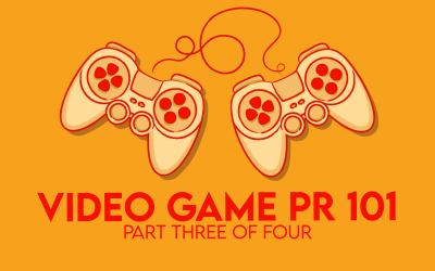 Video Game PR 101: Building a PR & Marketing Campaign